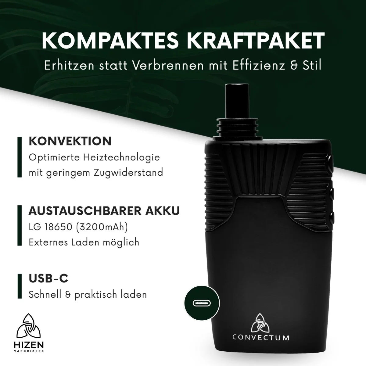 HIZEN Convectum Vaporizer mit Konvektionsheizung, austauschbarem LG 18650 Akku und praktischem USB-C Anschluss